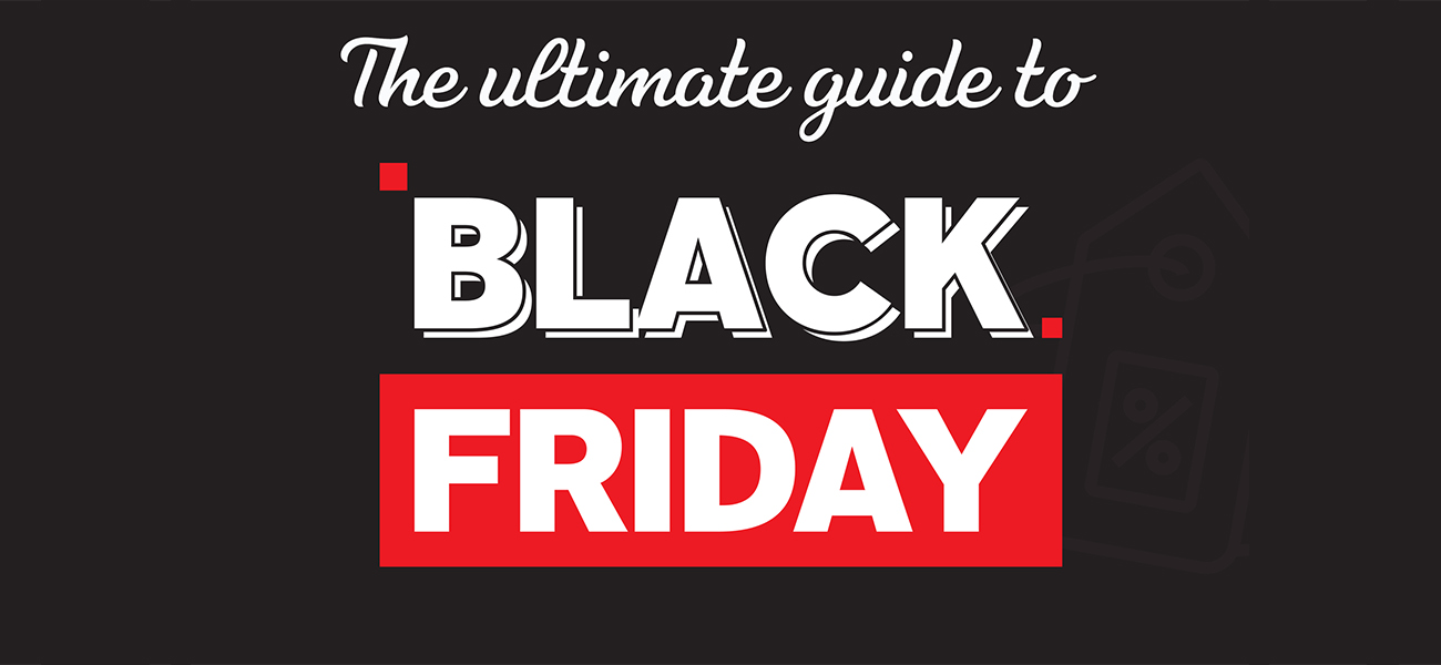 The ultimate guide to Black Friday and beyond [225]