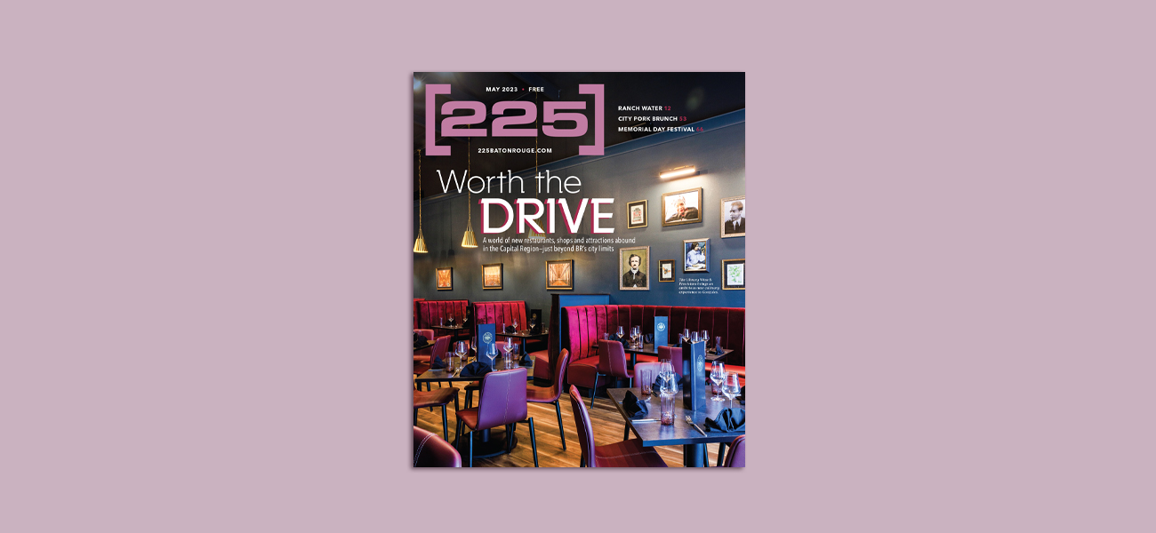 225’s May Issue Explores New Restaurants And Attractions Just Beyond ...